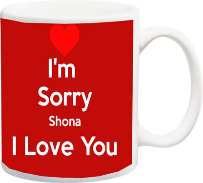 Me You Gift For Husband Wife Girlfriend Boyfriend Lover I Am Sorry Shona I Love You Red Printed Ceramic Coffee Mug Price In India Buy Me You Gift For Husband Wife Girlfriend Boyfriend Lover I Am Sorry Shona I Love You Red Printed Me You Gift For Husband Wife Girlfriend Boyfriend Lover I Am Sorry Shona I Love You Red Printed Ceramic Coffee Mug Price In India Buy Me You Gift For Husband Wife Girlfriend Boyfriend Lover I Am Sorry Shona I Love You Red Printed