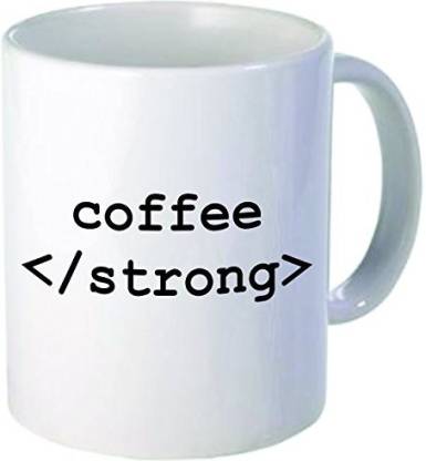 Rikki Knight Knight Strong Coffee-Tech Computer Humor-Funny Quotes Design  11 oz Ceramic Coffee Cups, White Ceramic Coffee Mug Price in India - Buy  Rikki Knight Knight Strong Coffee-Tech Computer Humor-Funny Quotes Design