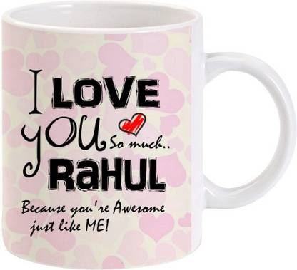 Lolprint I Love You Rahul Ceramic Coffee Mug Price In India Buy Lolprint I Love You Rahul Ceramic Coffee Mug Online At Flipkart Com Whatever it is, we've got you covered. lolprint i love you rahul ceramic coffee mug