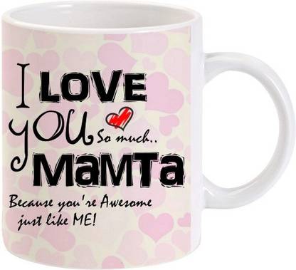Lolprint I Love You Mamta Ceramic Coffee Mug Price in India - Buy Lolprint I Love You Mamta Ceramic Coffee Mug online at Lolprint I Love You Mamta Ceramic Coffee Mug Price in India - Buy Lolprint I Love You Mamta Ceramic Coffee Mug online at