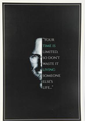 Steve Jobs Your Time Is Limited Paper Print Quotes Motivation Posters In India Buy Art Film Design Movie Music Nature And Educational Paintings Wallpapers At Flipkart Com