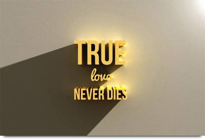 True Love Never Dies Paper Print Decorative Posters In India Buy Art Film Design Movie Music Nature And Educational Paintings Wallpapers At Flipkart Com True Love Never Dies Paper Print Decorative Posters In India Buy Art Film Design Movie Music Nature And Educational Paintings Wallpapers At Flipkart Com