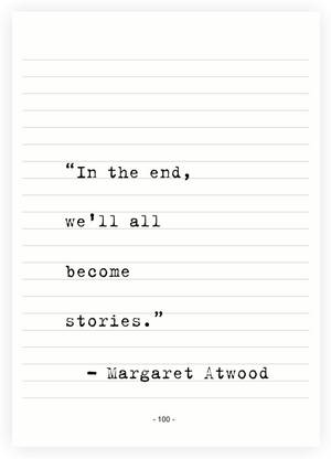 In The End Quotes In The End We Wll All Become Stories Margaret Atwood Inspirational Quotes  Poster Paper Print - Lab No.4 Posters - Quotes & Motivation Posters In  India - Buy Art, Film, Design, Movie,