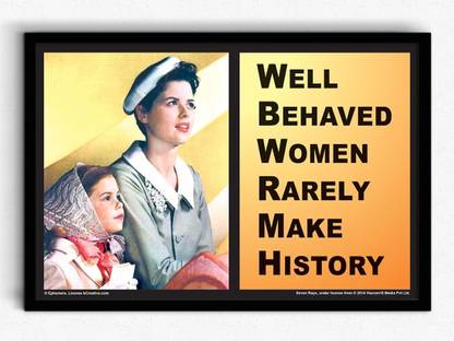 Well Behaved Women Rarely Make History Quote Bcreative Well Behaved Women Rarely Make History (Officially Licensed)  Framed Paper Print - Quotes & Motivation, Typography, Decorative Posters In  India - Buy Art, Film, Design, Movie, Music, Nature And Educational  Paintings/Wallpapers