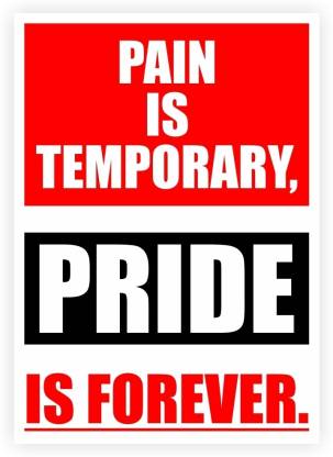 Pain Is Temporary Pride Is Forever Gym Inspirational Quotes Poster Paper  Print - Lab  posters - Quotes & Motivation posters in India - Buy art,  film, design, movie, music, nature and