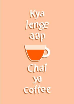 Hindi Funny Quote Chai Coffee A4 NON TEARABLE High Quality Printed Poster -  Wall Art Print (Size :