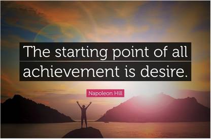 The Starting Point Of All Achievement Is Desire Motivational Quote Poster Paper Print Quotes Motivation Posters In India Buy Art Film Design Movie Music Nature And Educational Paintings Wallpapers At
