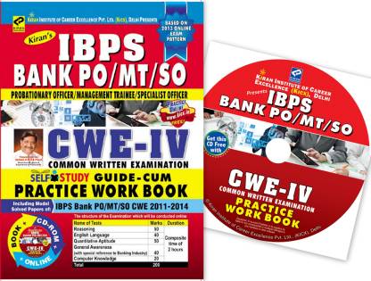 IBPS - Bank PO / MT / SO CWE - 4 Self Study Guide - Cum Practice Work Book (With CD)