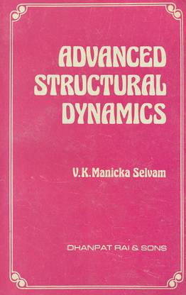 Advanced Structural Dynamics: Buy Advanced Structural Dynamics by V. K ...