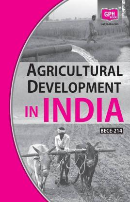 IGNOU BECE-214 Agricultural Development In IndiaÂ Â (Including Solved Question Papers)