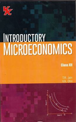 Introductory Microeconomics Class Xii T R Jain V K Ohri Buy Introductory Microeconomics Class Xii T R Jain V K Ohri By T R Jain V K Ohri At Low Price In India Flipkart Com
