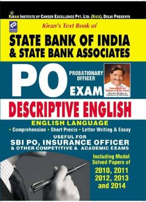 State Bank Of India & State Bank Associates PO (Probationary Officer) Exam - Descriptive English - Including Solved Papers Of 2010, 2011, 2012, 2013 And 2014