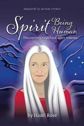Spirit Being Human Discovering Resilience after Trauma: Buy Spirit