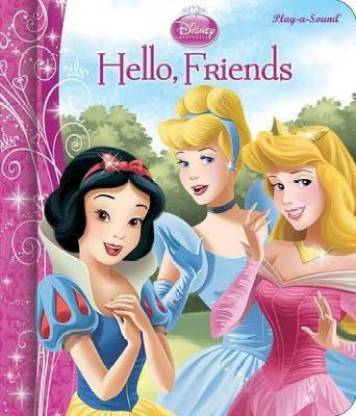 Disney Princess - Hello, Friends: Buy Disney Princess - Hello, Friends by  Kids P I at Low Price in India 