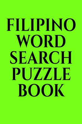 FILIPINO WORD SEARCH PUZZLE BOOK: Buy FILIPINO WORD SEARCH PUZZLE BOOK ...