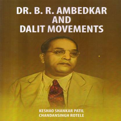 Dr B R Ambedkar And Dalit Movements Buy Dr B R Ambedkar And