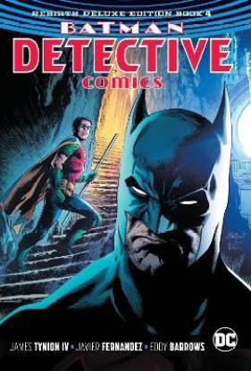 Batman - Detective Comics: The Rebirth Deluxe Edition Book 4: Buy Batman -  Detective Comics: The Rebirth Deluxe Edition Book 4 by Iv James Tynion at  Low Price in India 