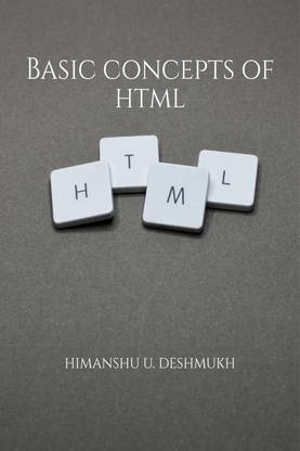 Basic Concepts of HTML: Buy Basic Concepts of HTML by Himanshu Umesh ...