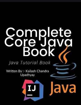 Complete Core Java Tutorial Book: Buy Complete Core Java Tutorial Book ...