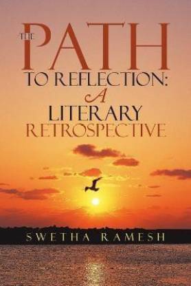 The Path to Reflection: A Literary Retrospective