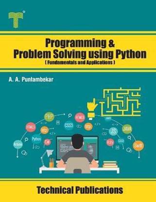 Programming and Problem Solving using Python: Buy Programming and ...