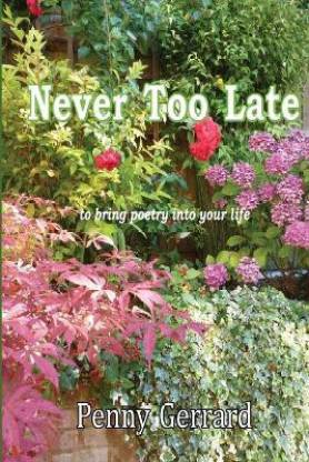 Never Too Late: to Bring Poetry into Your Life