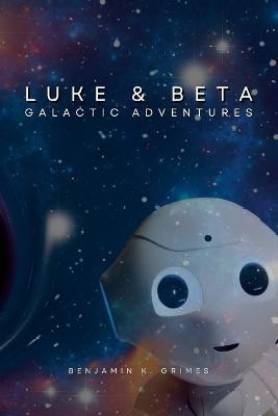 Luke and Beta: Galactic Adventures