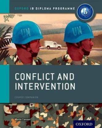 Oxford IB Diploma Programme: Conflict and Intervention Course Companion  - Course Companion