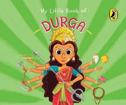 My Little Book of Durga (Illustrated board books on Hindu mythology, Indian gods & goddesses for kids age 3+; A Puffin Original)