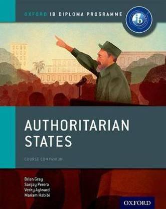 Oxford IB Diploma Programme: Authoritarian States Course Companion  - Course Companion