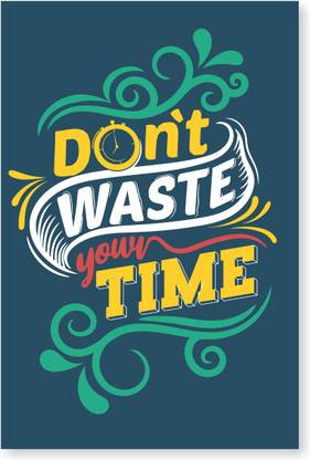 Motivational Poster Inspirational Quotes Wall Design Room Poster Paper  Print Paper Print - Quotes & Motivation posters in India - Buy art, film,  design, movie, music, nature and educational paintings/wallpapers at  Flipkart.com