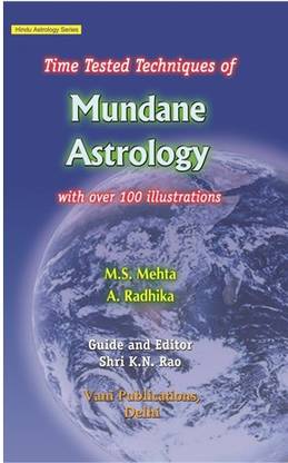 Time Tested Techniques Of MUNDANE ASTROLOGY (E): Buy Time ...