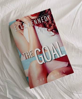 The Goal Off Campus Book 4 Buy The Goal Off Campus Book 4 By Elle Kennedy At Low Price In India Flipkart Com