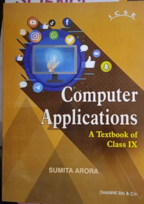 Icse Computer Application For Class 9 By Sumita Arora For 2023 2024 Icse Computer Application For Class 9 By Sumita Arora For 2023 2024