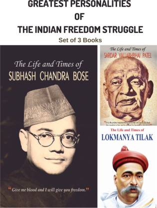 Greatest Personalities Of The Indian Freedom Struggle (The Life And ...