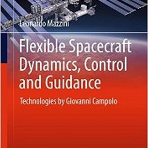 Flexible Spacecraft Dynamics, Control and Guidance: Buy Flexible ...