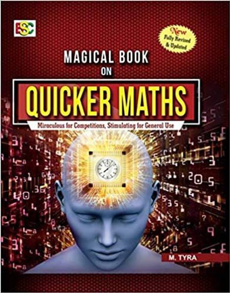 Magical Book On Quicker Maths Miraculous For Competition Stimulating For General Use New Edition 2018 (Paperback, M. TYRA)