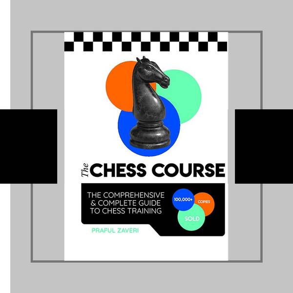 The Chess Course by Praful Zaveri (A Pack of Seven Books) - Revised Edition