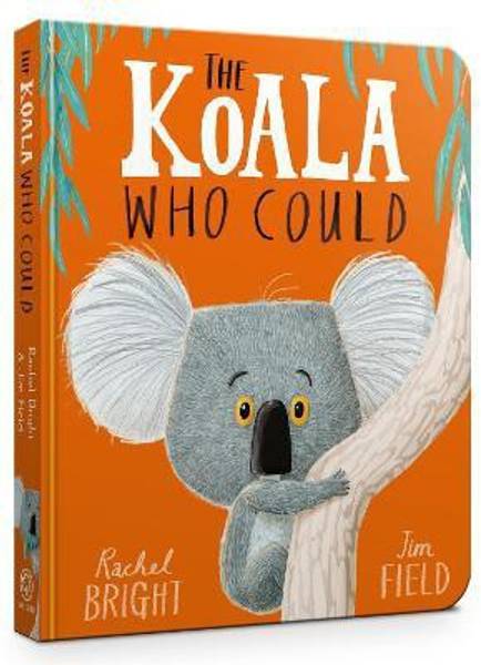The Koala Who Could Board Book