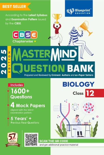 Biology Class 12 CBSE Question Bank by Mastermind 2024-25 - Blueprint Education's CBSE Toppers Choice Most Recommended and Bestselling Question Bank f...