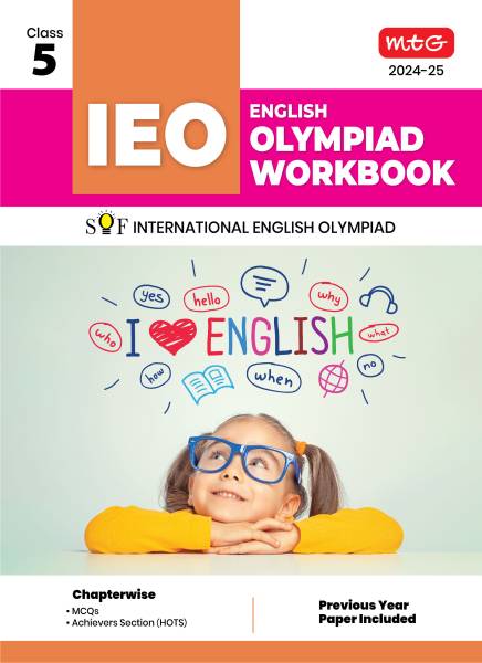 MTG International English Olympiad (IEO) Workbook for Class 5 - MCQs, Previous Years Solved Paper and Achievers Section - SOF Olympiad Preparation Boo...