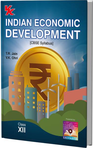 Indian Economic Development for Class 12 | CBSE (NCERT Solved) | Examination 2025-26 | By T.R. Jain & V.K. Ohri