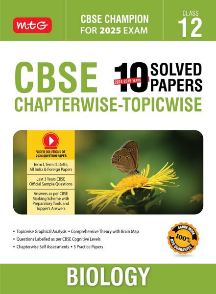 MTG CBSE 10 Years (2024-2015) Chapterwise Topicwise Solved Papers Class 12 Biology Book - CBSE Champion For 2025 Exam | CBSE Question Bank With Sample...