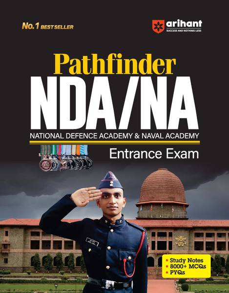 Arihant Pathfinder NDA/NA National Defence Academy & Naval Academy Entrance Exam | Study Notes | 8000+ MCQs | PYQs updated Edition