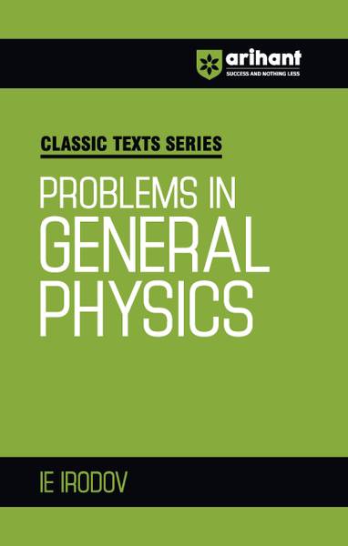 Arihant Classic Text Series Problems In General Physics with Vast Examples, Chapterwise study notes & Miscellaneous Answers