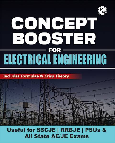 PW Concept Booster Electrical Engineering for SSC JE, PSUs, RRB JE, All-State AE/JE Exams | Formulas and Concise Concepts