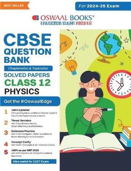 Oswaal CBSE Question Bank Class 12 Physics, Chapterwise and Topicwise Solved Papers For Board Exams 2025
