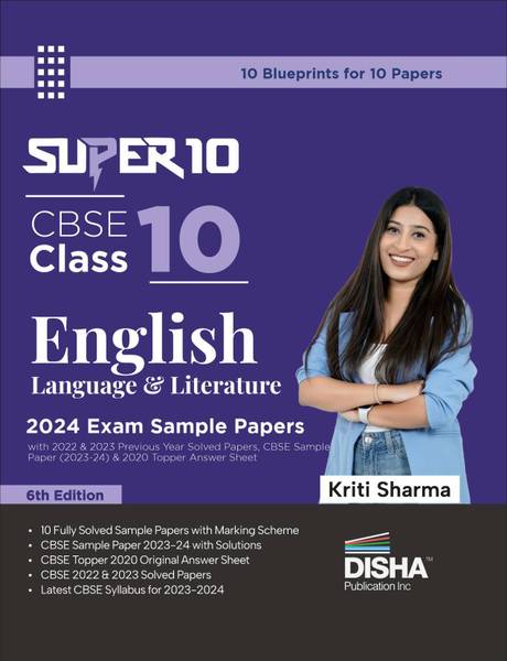 Super 10 CBSE Class 10 English Language & Literature 2024 Exam Sample Papers with 2022 & 2023 Previous Year Solved Papers, CBSE Sample Paper & 2020 To...