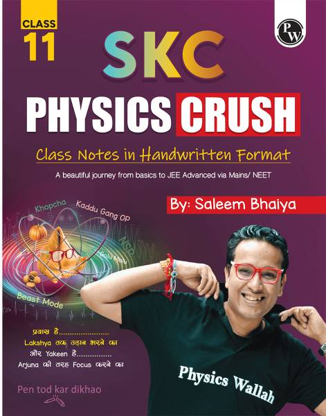 PW SKC Physics Crush Class 11 Handwritten Notes By Saleem Sir For JEE and NEET