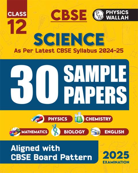 PW CBSE Class 12 Science Stream Combined 30 Sample Papers For 2024-2025 Board Exams l Physics, Chemistry, Mathematics, Biology, English Core